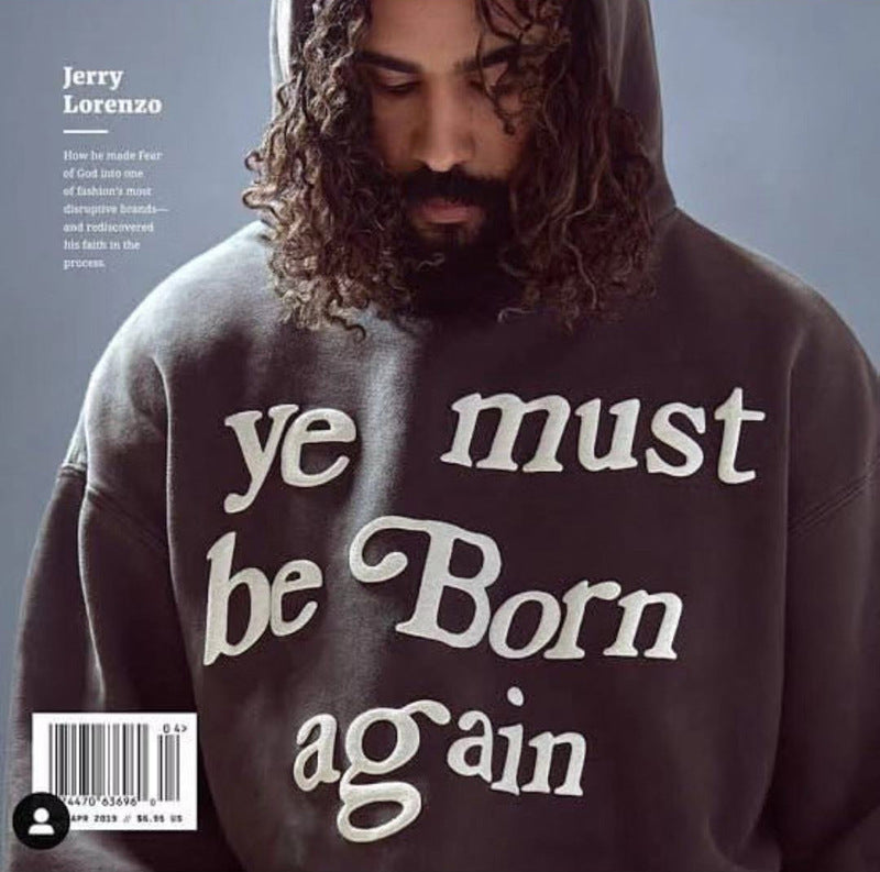 YE MUST BE BORN AGAIN HOODIE